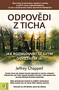 Odpovědi z ticha - Jak rozmlouvat se svým osvíceným já
