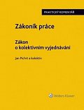 Zákoník práce - Zákon o kolektivním vyjednávání: Praktický komentář