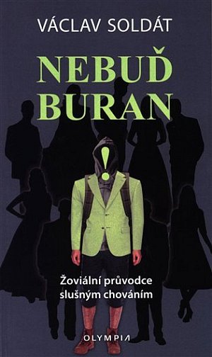 Nebuď buran - Žoviální průvodce slušným chováním