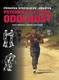Psychická a fyzická odolnost - Příručka speciálních jednotek
