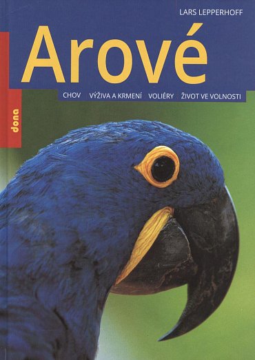 Náhled Arové - Chov, výživa a krmení, voliéry, život ve volnosti