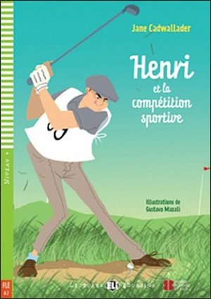 Lectures ELI Poussins 4/A2: Henri et la competition sportive + Downloadable multimedia