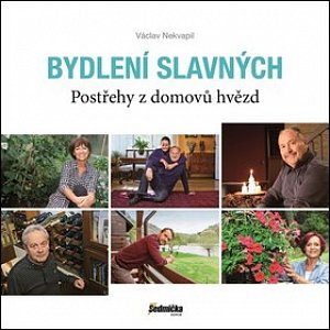 Bydlení slavných - Postřehy z domovů hvězd