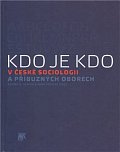 Kdo je kdo v české sociologii a příbuzných oborech