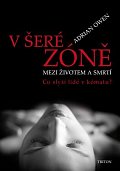 V šeré zóně - Mezi životem a smrtí