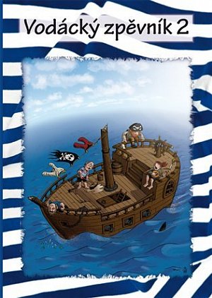 Vodácký zpěvník 2.