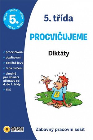 Diktáty 5. třída procvičujeme - Zábavný pracovní sešit