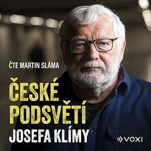 České podsvětí Josefa Klímy (audiokniha)