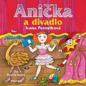 Anička a divadlo (audiokniha pro děti)