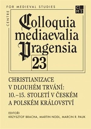 Christianizace v dlouhém trvání - 10.–15. století v Českém a Polském království