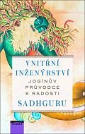 Vnitřní inženýrství - Jogínův průvodce k radosti, 1.  vydání