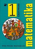Matematika pro 1. ročník ZŠ - 1. část