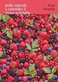 Jedlé zahrady a zahrádky 2 Ovoce a bylinky