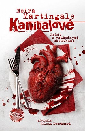 Kanibalové: Zrůdy s vražednými choutkami