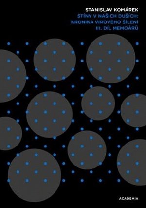 Stíny v našich duších: kronika virového šílení