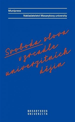 Svoboda slova v zrcadle univerzitních dějin