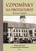 Vzpomínky na protektorát - Klukovská léta v protektorátní Olomouci