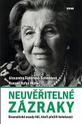 Neuvěřitelné zázraky - Dramatické osudy lidí, kteří přežili holokaust