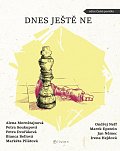 Dnes ještě ne