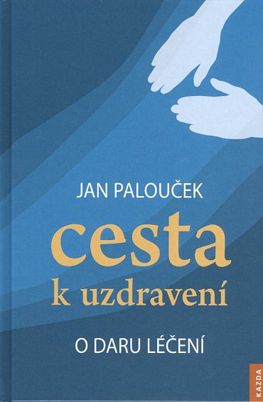Náhled Cesta k uzdravení - O daru léčení