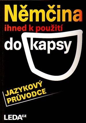 Němčina ihned k použití do kapsy - jazykový průvodce