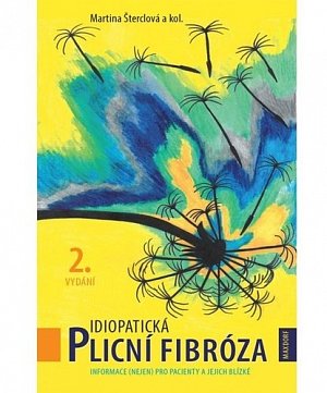 Idiopatická plicní fibróza - Informace (nejen) pro pacienty a jejich blízké, 2.  vydání