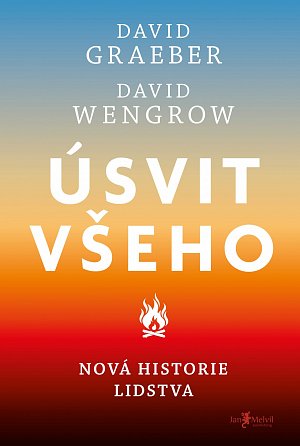 Úsvit všeho - Nová historie lidstva