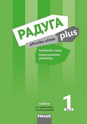 Raduga plus 1 pro ZŠ a víceletá gymnázia - Příručka učitele