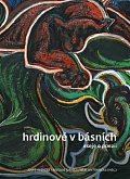 Hrdinové v básních - Eseje o poezii