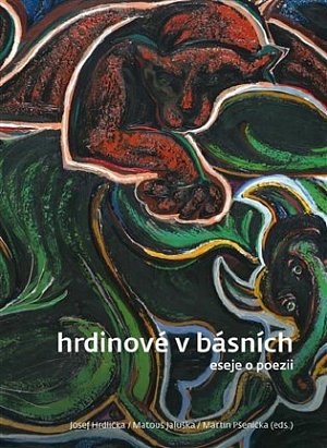 Hrdinové v básních - Eseje o poezii