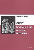 Zdraví: hodnota a cíl moderní medicíny