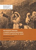 Národopisné materiály v českých kulturně-historických časopisech 2. poloviny 19. století: Anotovaná bibliografie