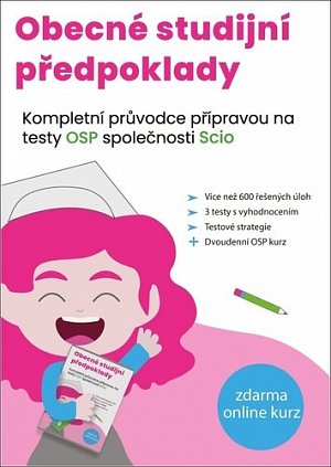 Obecné studijní předpoklady - Kompletní průvodce přípravou na testy OSP společnosti SCIO, 4.  vydání