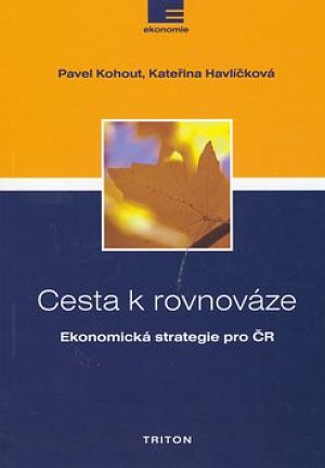 Cesta k rovnováze - Ekonomická strategie pro ČR