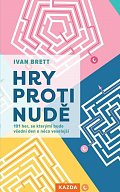 Hry proti nudě - 101 her, se kterými bude všední den o něco veselejší