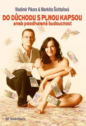 Do důchodu s plnou kapsou aneb Poodhalená budoucnost