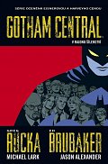 Gotham Central 3 - V rajonu šílenství