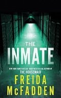 The Inmate: From the Sunday Times Bestselling Author of The Housemaid