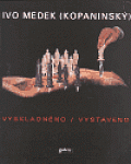 Vyskladněno / Vystaveno: Ausgelagert / Ausgestellt / Excavated / Exhibited