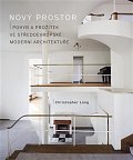 Nový prostor - Pohyb a prožitek ve středoevropské moderní architektuře