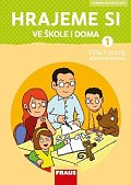 Hrajeme si ve škole i doma - Hybridní pracovní učebnice