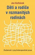Děti a rodiče v rozmanitých rodinách - Zkušenosti z psychoterapeutické praxe