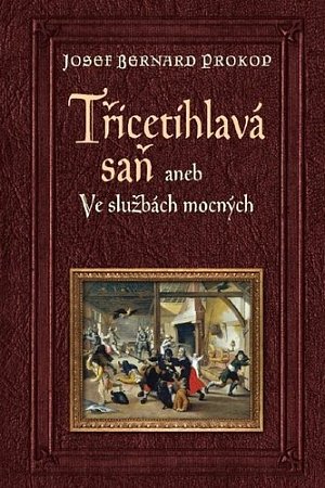 Třicetihlavá saň aneb Ve službách mocných