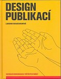 Design publikací - Vizuální komunikace tištěných médií