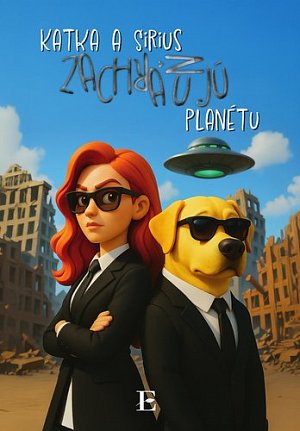 Katka a Sirius zachraňujú planétu