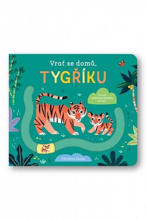 Vrať se domů, tygříku