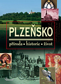 Plzeňsko – příroda, historie, život