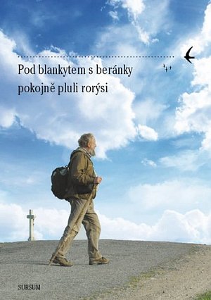 Pod blankytem s beránky pokojně pluli rorýsi - Přátelé o Janu Lacinovi