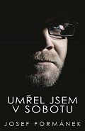 Umřel jsem v sobotu