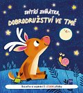 Svítící zvířátka, dobrodružství ve tmě - Rozzařte si uspávání 11 lesními příbehy